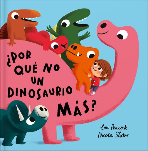 [9788410413009] ¿Por qué no un dinosaurio más?