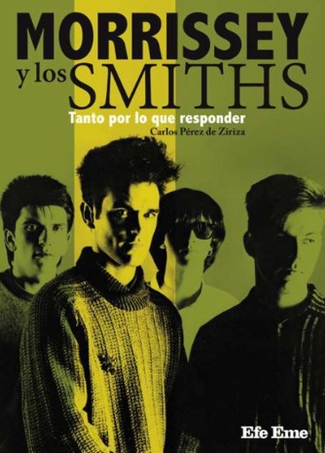 [9788495749659] Morrissey y los Smiths. Tanto por lo que responder