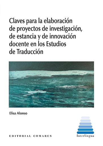 [9788413697765] CLAVES PARA LA ELABORACION DE PROYECTOS DE INVESTIGACION, DE ESTANCIA Y DE INNOV