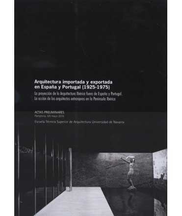 [9788492409730] ARQUITECTURA IMPORTADA Y EXPORTADA EN ESPAÑA Y PORTUGAL (1925-1975)