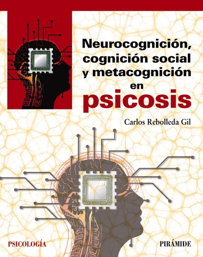 [9788436842203] Neurocognición, cognición social y metacognición en psicosis