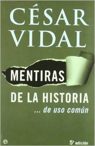 [9788497345644] Mentiras de la Historia ...de uso común