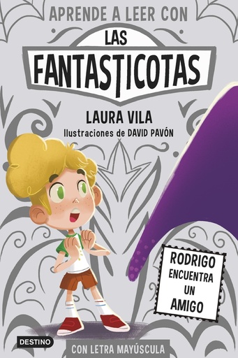 [9788408297406] Aprende a leer con Las Fantasticotas 11. Rodrigo encuentra un amigo