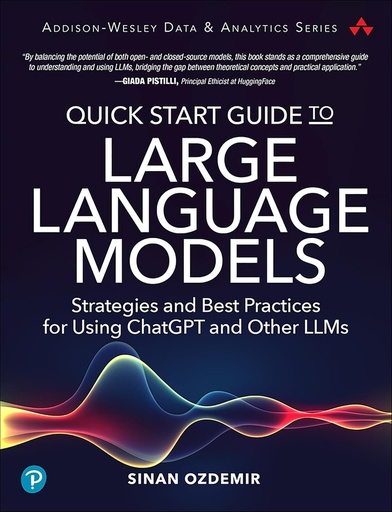 [9780138199197] QUICK START GUIDE LARGE LANGUAGE MODELS