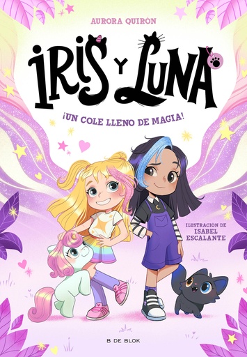 [9788410269194] Iris y Luna: cuidadoras de cachorritos mágicos 1 - ¡Un cole lleno de magia!