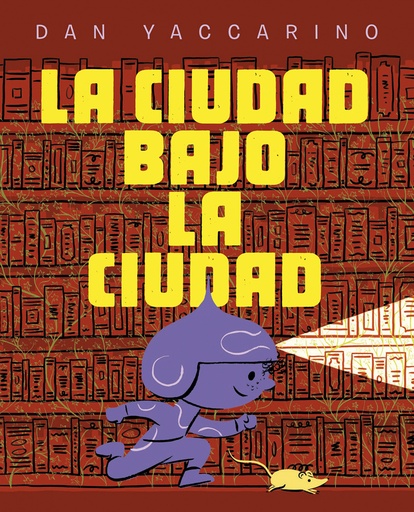 [9788467974034] LA CIUDAD BAJO LA CIUDAD