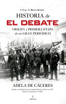 [9788410524316] HISTORIA DE EL DEBATE