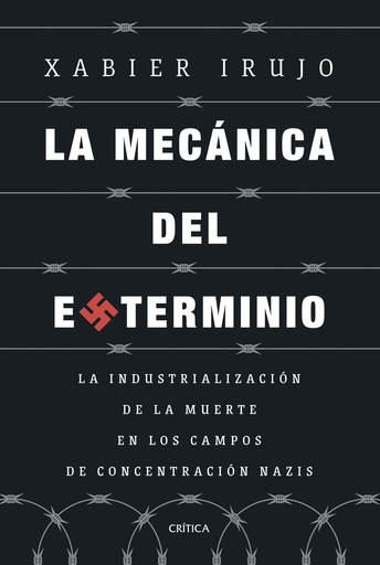 [9788491997108] La mecánica del exterminio