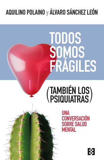 [9788413391731] Todos somos frágiles (también los psiquiatras)