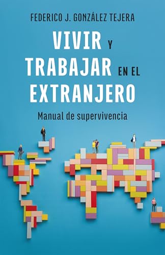 [9788408298403] Vivir y trabajar en el extranjero. Edición actualizada