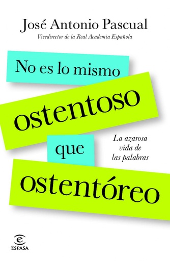 [9788467013818] No es lo mismo ostentoso que ostentoreo