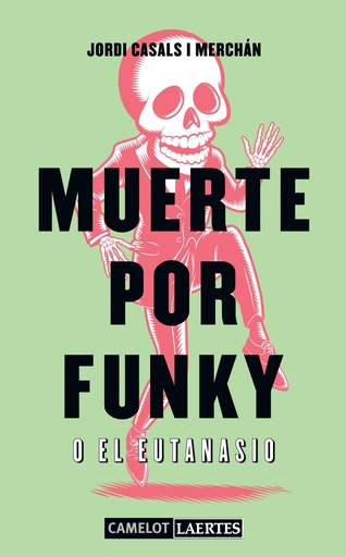 [9788475849126] Muerte por Funky o el Eutanasio