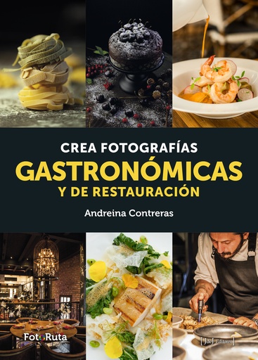 [9788412494587] Crea fotografías gastronómicas y de restauración