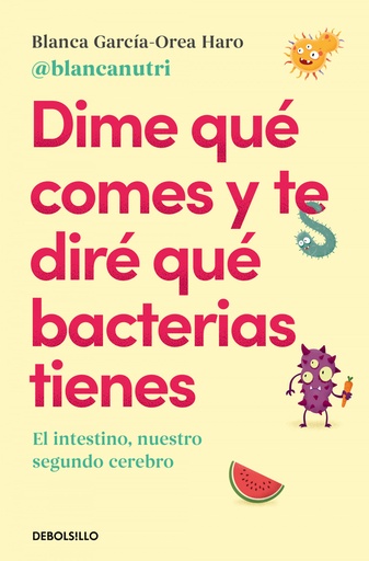 [9788466380430] Dime qué comes y te diré qué bacterias tienes