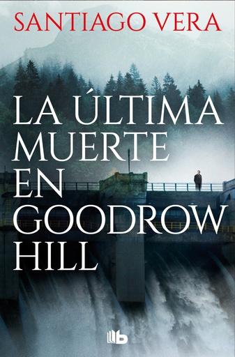 [9788410381452] La última muerte en Goodrow Hill