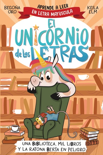 [9788448869359] El unicornio de las letras - Una biblioteca, mil libros y la ratona Berta en peligro