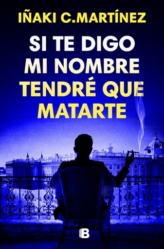 [9788466681032] Si te digo mi nombre, tendré que matarte