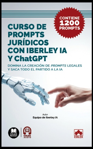 [9788411947589] CURSO DE PROMPTS JURIDICOS CON IBERLEY IA Y CHAPGPT.