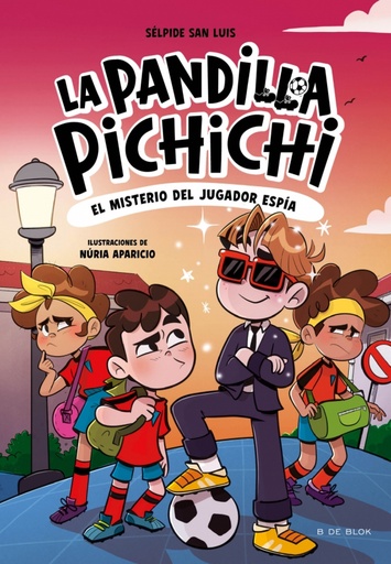 [9788410269163] La Pandilla Pichichi 4 - El misterio del jugador espía