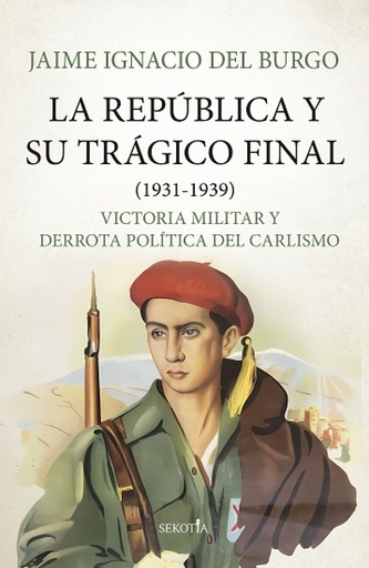 [9788419979582] REPÚBLICA Y SU TRÁGICO FINAL (1931-1939), LA