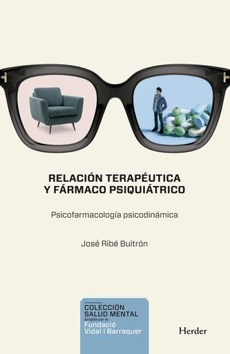 [9788425452154] Relación terapéutica y fármaco psiquiátrico