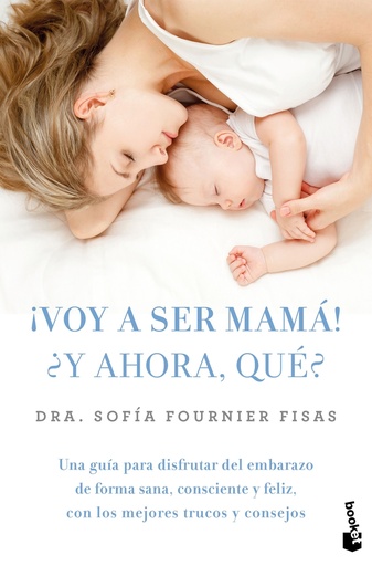 [9788448042332] ¡Voy a ser mamá! ¿Y ahora, qué?