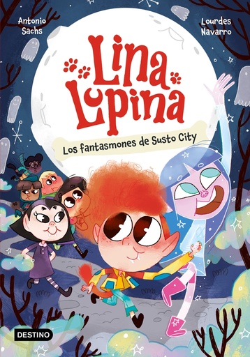 [9788408297413] Lina Lupina 4. Los fantasmones de Susto City