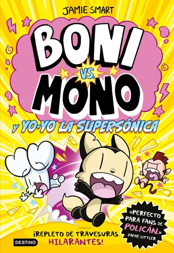 [9788408297376] Boni vs Mono 4. Boni vs. Mono y Yo-Yo, la supersónica