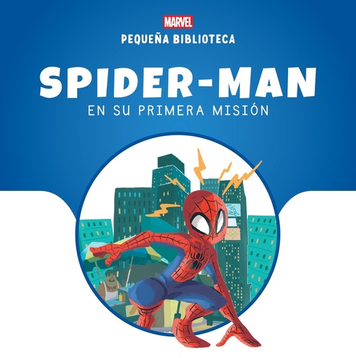 [9788410362000] Pequeña Biblioteca Disney. Spider-Man en su primera misión