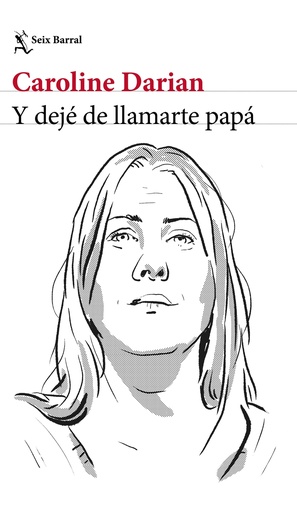 [9788432244209] Y dejé de llamarte papá