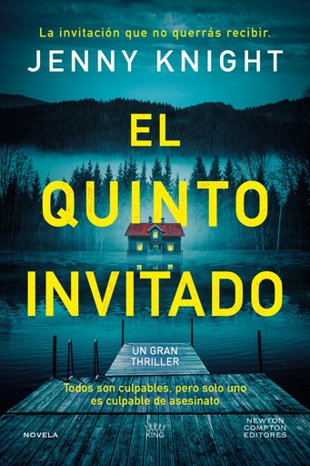 [9788410359246] El quinto invitado. El thriller psicológico que arrasa en el Reino Unido. Cinco amigos, un secreto mortal y un culpable.