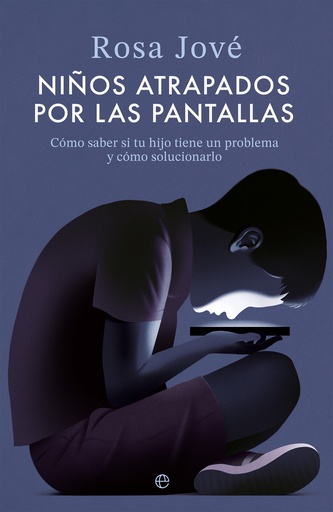 [9788413849751] Niños atrapados por las pantallas