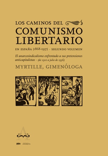 [9788418998935] Los caminos del comunismo libertario en España (1868-1937). Segundo volumen