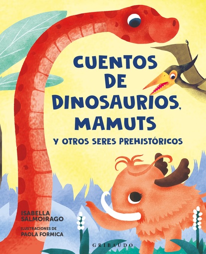 [9788412901153] Cuentos de dinosaurios, mamuts y otros seres prehistóricos