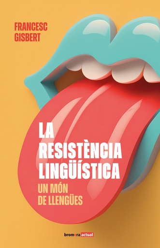 [9788413586892] La resistència lingüística: un món de llengües