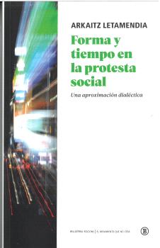 [9788419160942] FORMA Y TIEMPO EN LA PROTESTA SOCIAL