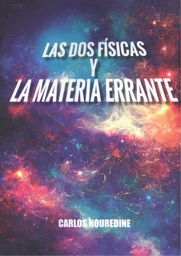 [9791387603014] LAS DOS FISICAS Y LA MATERIA ERRANTE.(DIDOT)