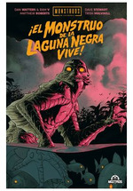 [9788410463240] ¡EL MONSTRUO DE LA LAGUNA NEGRA VIVE!