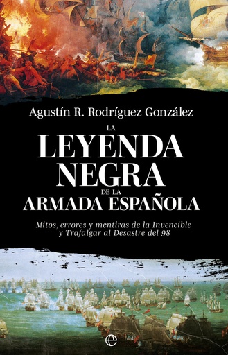 [9788413849928] La leyenda negra de la Armada española