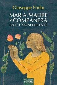 [9788430122424] MARÍA, MADRE Y COMPAÑERA EN LA CAMINO DE LA FE