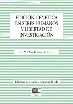 [9788413699080] EDICIÓN GENÉTICA EN SERES HUMANOS Y LIBERTAD DE INVESTIGACIÓN