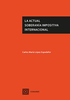 [9788413698847] LA ACTUAL SOBERANÍA IMPOSITIVA INTERNACIONAL