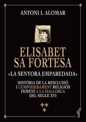 [9788419956446] Elisabet sa Fortesa, «la senyora emparedada»