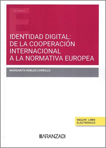 [9788410789067] Identidad digital: de la cooperación internacional a la normativa europea