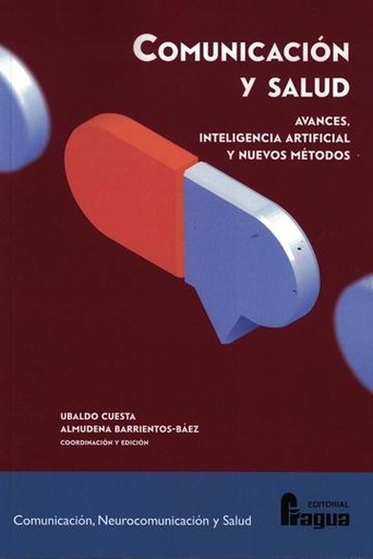 [9788412853971] COMUNICACIÓN Y SALUD: AVANCES, INTELIGENCIA ARTIFICIAL Y NUEVOS MÉTODOS