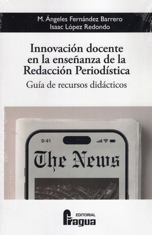 [9788412894820] INNOVACIÓN DOCENTE EN LA ENSEÑANZA DE LA REDACCIÓN PERIODÍSTICA