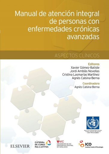 [9788490229446] MANUAL DE ATENCIÓN INTEGRAL DE PERSONAS CON ENFERMEDADES CRÓNICAS AVANZADAS