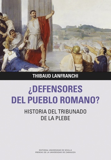 [9788413409023] ¿Defensores del pueblo romano? Historia del tribunado de la plebe