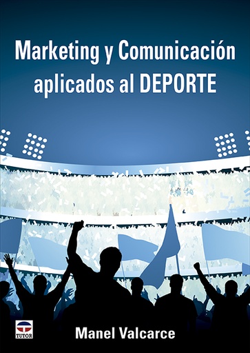 [9788418655463] MARKETING Y COMUNICACION APLICADOS AL DEPORTE