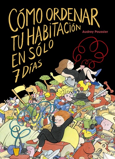 [9788491454250] Cómo ordenar tu habitación en sólo 7 días